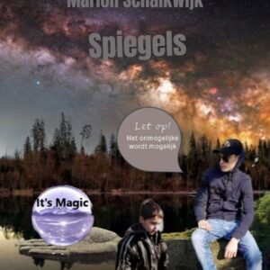 Spiegels - Leven vanuit innerlijke kracht is een ontdekkingsreis naar jezelf!